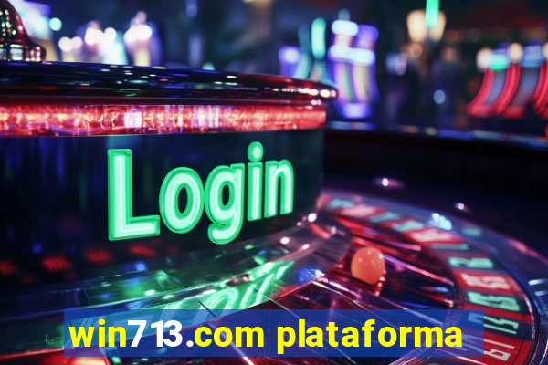 win713.com plataforma